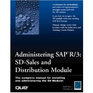 Administering SAP R/3: SD Sales and Distribution Module