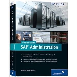 SAP Administration – Practical Guide: Step-by-step instructions for running SAP Basis - SAP BASIS Books