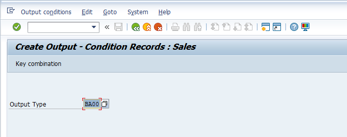 Output Master Data - Initial Screen - BA00 Condition Type was Selected