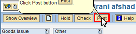 Click Post Button to Save Goods Issue