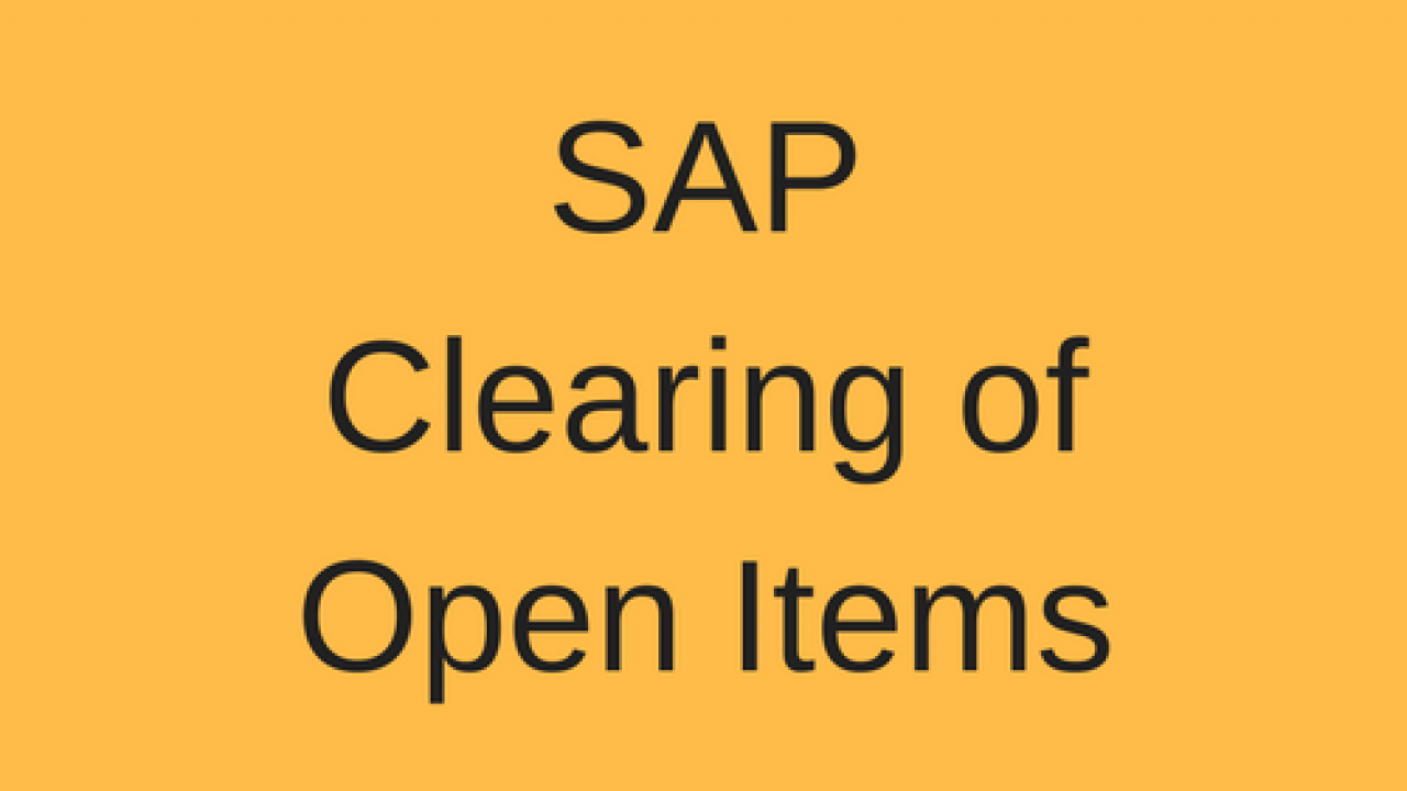SAP Clearing of Open Items - Automatic and Manual Clearing - Free SAP FI  Training