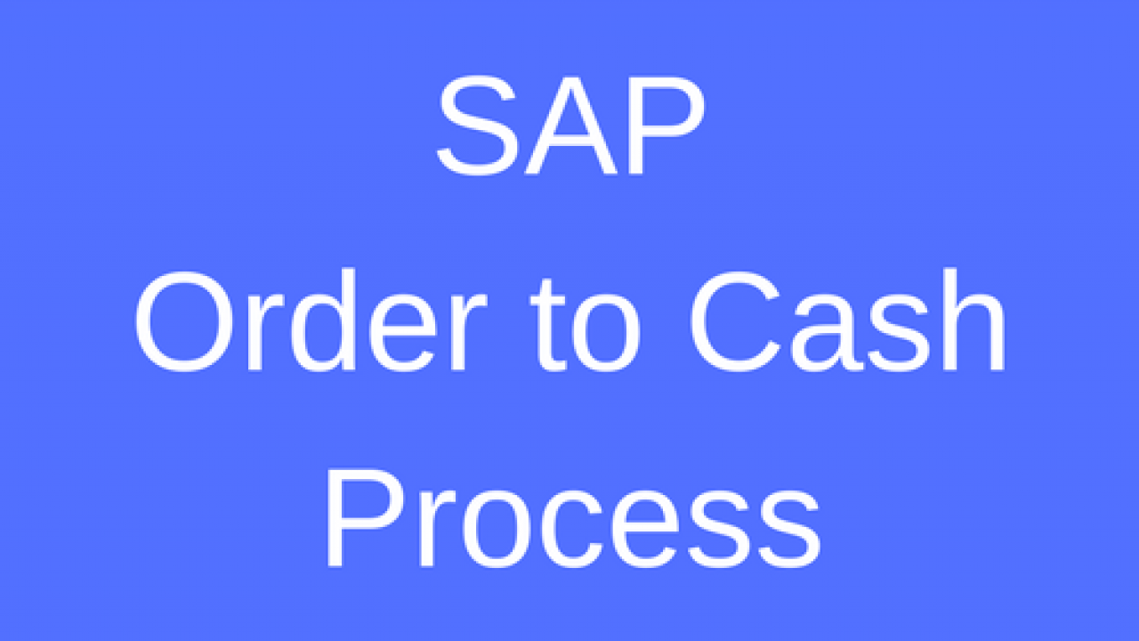 Sap Order To Cash Process Flow Chart