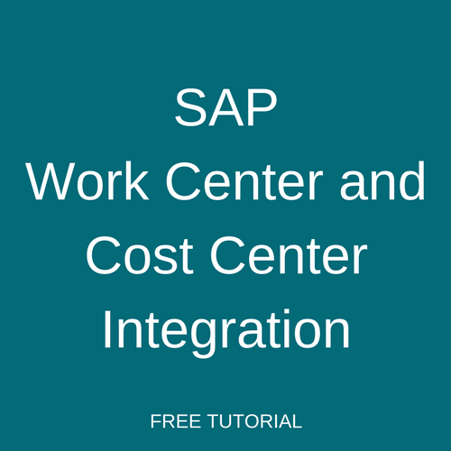 SAP Work Center and Cost Center Integration