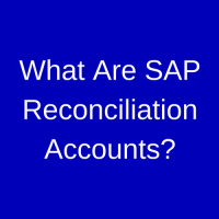 What Are SAP Reconciliation Accounts?