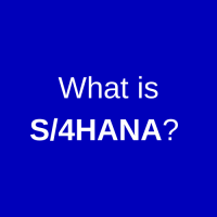 What is S/4HANA – The Latest ERP from SAP